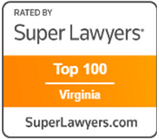 Badge displaying Rated by Super Lawyers – Top 100 Virginia with SuperLawyers.com at the bottom.